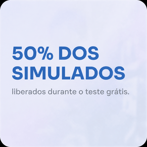50% dos simulados liberados durante o teste grátis